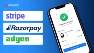 Stripe vs Razorpay vs Adyen: Choosing the Right Payment Gateway for Your Platform